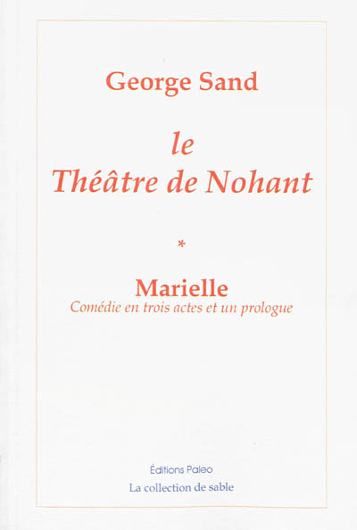 Théâtre de Nohant. Vol. 1. Marielle : comédie en trois actes et un prologue