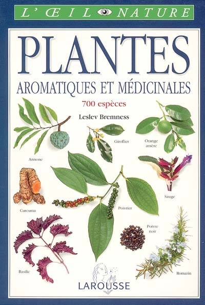 Plantes aromatiques et médicinales : 700 espèces