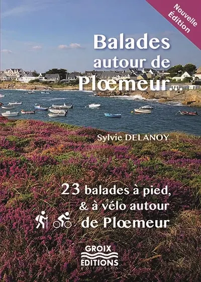 Balades autour de Ploemeur... : 23 balades à pied & à vélo autour de Ploemeur