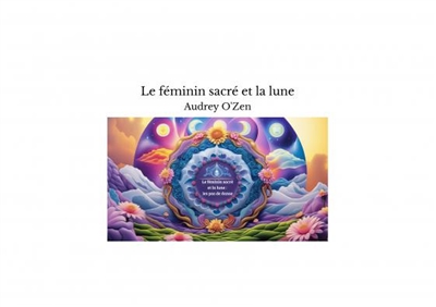 Le féminin sacré et la lune