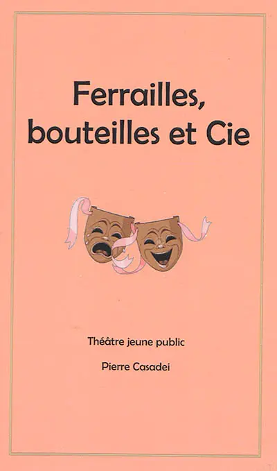 Ferrailles, bouteilles et Cie : théâtre jeune public