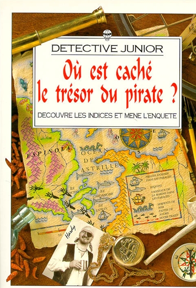 Où est caché le trésor du pirate ? : découvre les indices et mène l'enquête