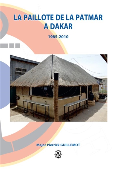 La paillote de la Patmar à Dakar : 1985-2010