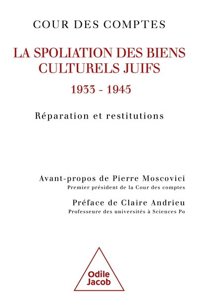 La spoliation des biens culturels juifs : 1933-1945 : réparation et institutions