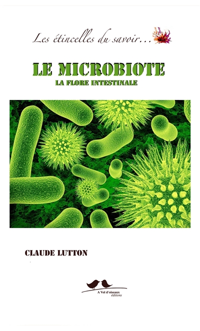 Le microbiote : la flore intestinale