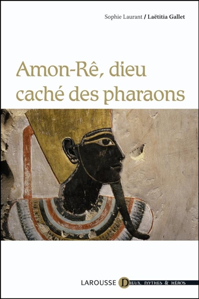 Amon-Rê, dieu caché des pharaons