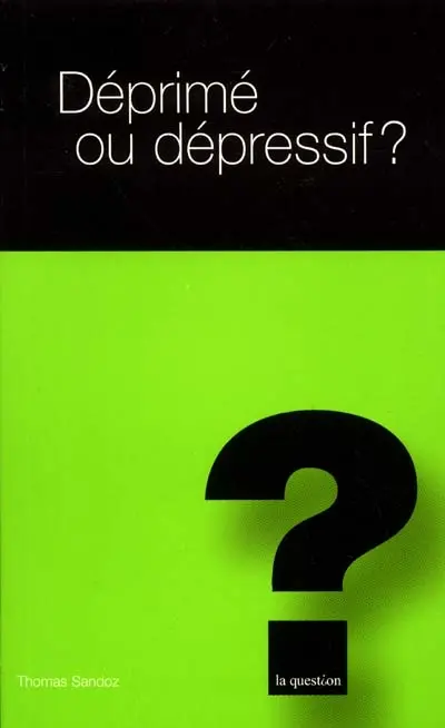 Déprimé ou dépressif ?