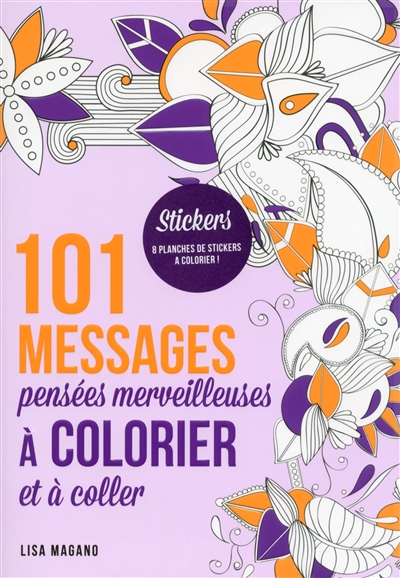 101 messages : pensées merveilleuses à colorier et à coller : stickers