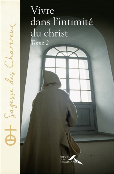 Vivre dans l'intimité du Christ. Vol. 2