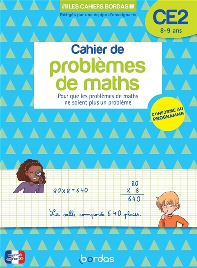 Cahier de problèmes de maths CE2, 8-9 ans : pour que les problèmes de maths ne soient plus un problème