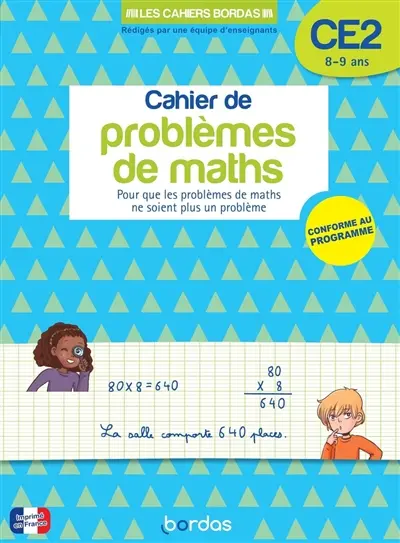 Cahier de problèmes de maths CE2, 8-9 ans : pour que les problèmes de maths ne soient plus un problème