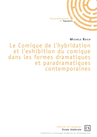 Le comique de l'hybridation et l'exhibition du comique dans les formes dramatiques et paradramatiques contemporaines