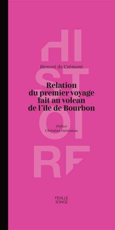 Relation du premier voyage fait au volcan de l'île Bourbon