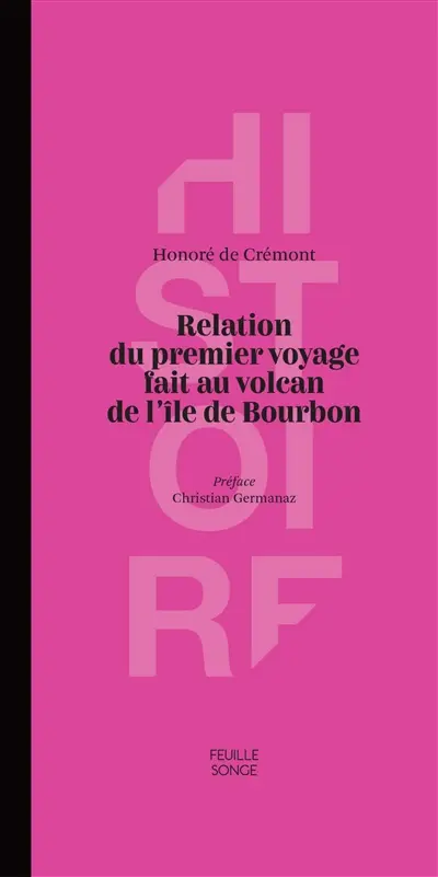 Relation du premier voyage fait au volcan de l'île Bourbon