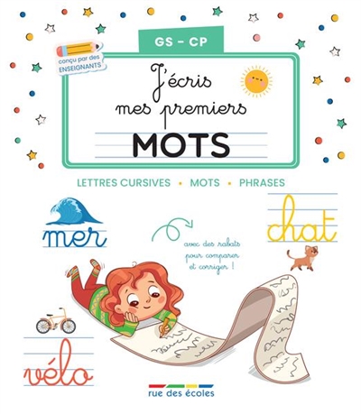 J'écris mes premiers mots GS, CP : lettres cursives, mots, phrases