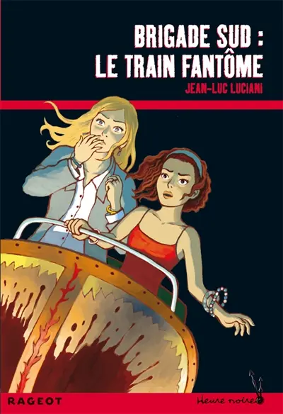 Brigade Sud. Le train fantôme