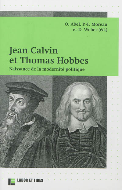 Jean Calvin et Thomas Hobbes : naissance de la modernité politique