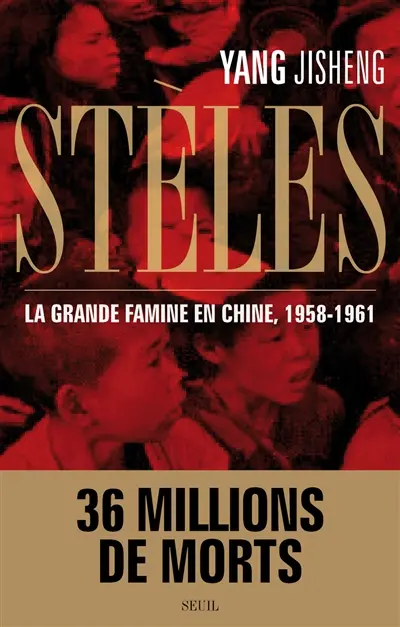 Stèles : la grande famine en Chine, 1958-1961