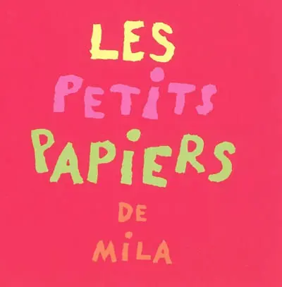 Les petits papiers de Mila