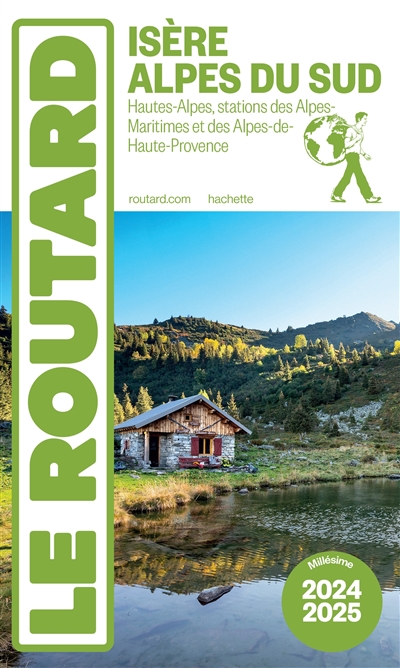 Isère, Alpes du Sud : Hautes-Alpes, stations des Alpes-Maritimes et des Alpes-de-Haute-Provence : 2024-2025