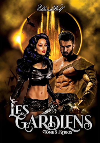 LES GARDIENS : Tome 3 : Kyrios