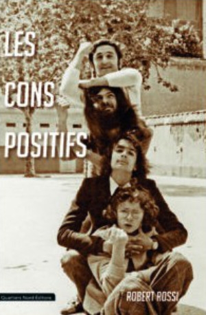 Les cons positifs : 1975-1977 : roman autobiographique
