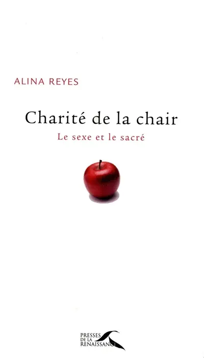 Charité de la chair : le sexe et le sacré