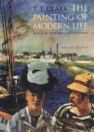 The painting of modern life : Paris in the art of Manet and his followers