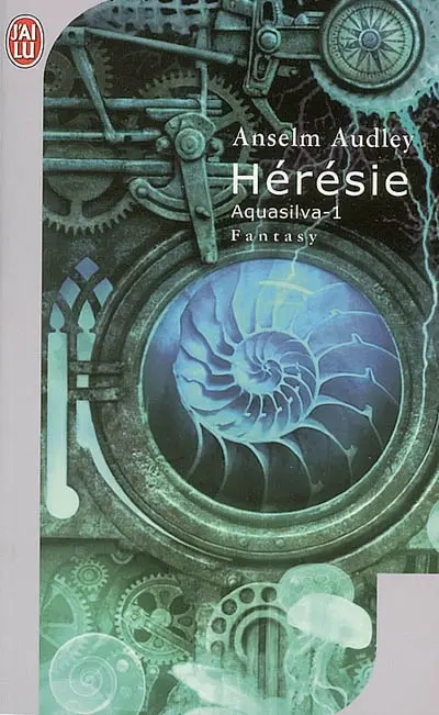 Aquasilva. Vol. 1. Hérésie