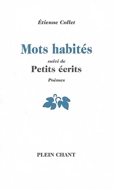 Mots habités. Petits écrits