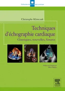 Techniques d'échographie cardiaque : classiques, nouvelles, futures