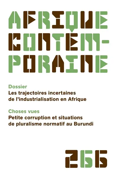 Afrique contemporaine, n° 266. Les trajectoires incertaines de l'industrialisation en Afrique