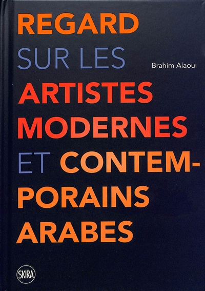Regard sur les artistes modernes et contemporains arabes