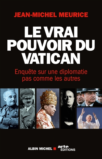 Le vrai pouvoir du Vatican : enquête sur une diplomatie pas comme les autres