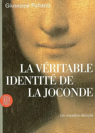 La véritable identité de la Joconde : un mystère dévoilé