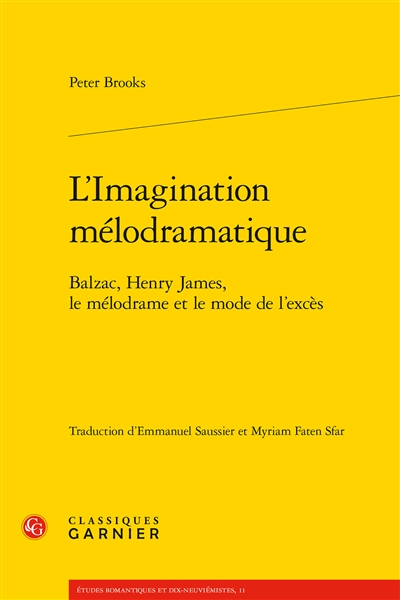 L'imagination mélodramatique : Balzac, Henry James, le mélodrame et le mode de l'excès