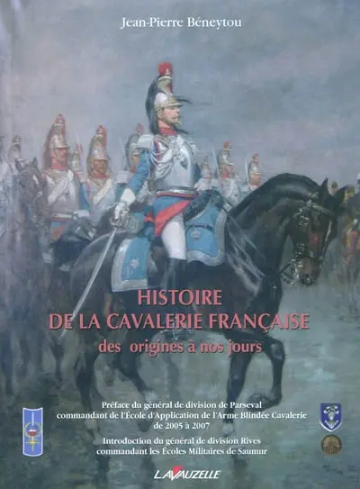 Histoire de la cavalerie française des origines à nos jours