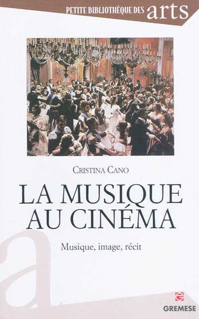 La musique au cinéma : musique, image, récit