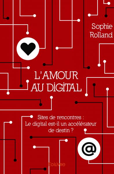 L’amour au digital : Sites de rencontres : le digital est-il un accélérateur de destin ?