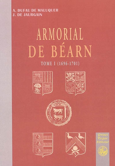 Armorial de Béarn : 1696-1701. Vol. 1