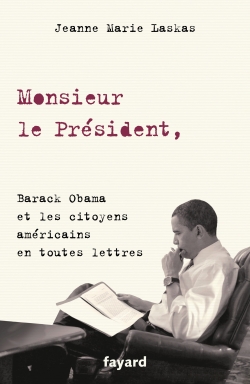 Monsieur le Président : Barack Obama et les citoyens américains en toutes lettres