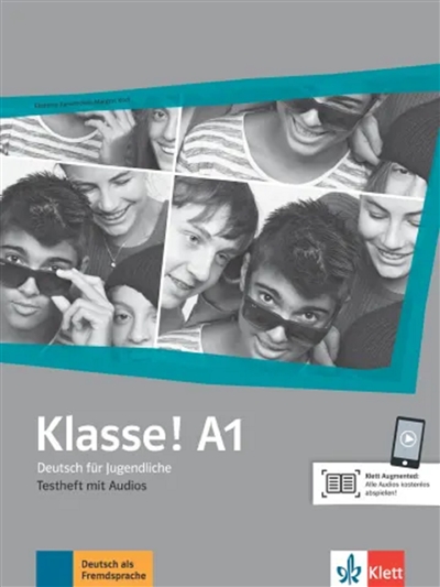 Klasse ! A1 : Deutsch für Jugendliche : Testheft mit Audios