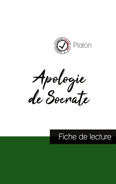 Apologie de Socrate de Platon (fiche de lecture et analyse complète de l'oeuvre)