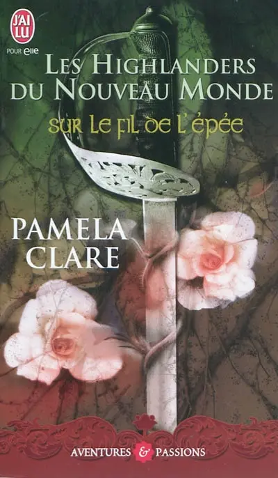 Les highlanders du Nouveau Monde. Sur le fil de l'épée