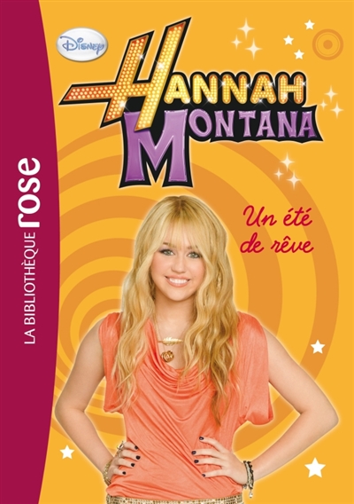 Hannah Montana. Vol. 6. Un été de rêve