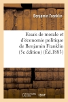 Essais de morale et d'économie politique de Benjamin Franklin (5e édition) (Ed.1883)