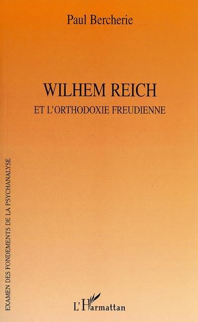 Wilhelm Reich et l'orthodoxie freudienne