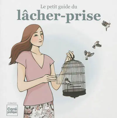 Le petit guide du lâcher-prise