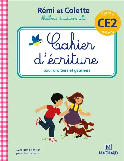 Rémi et Colette, méthode traditionnelle : cahier d'écriture pour droitiers et gauchers : cycle 2, CE2, 8-9 ans