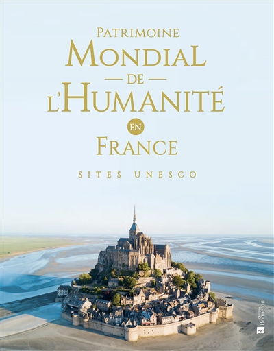 Patrimoine mondial de l'humanité en France : sites Unesco
